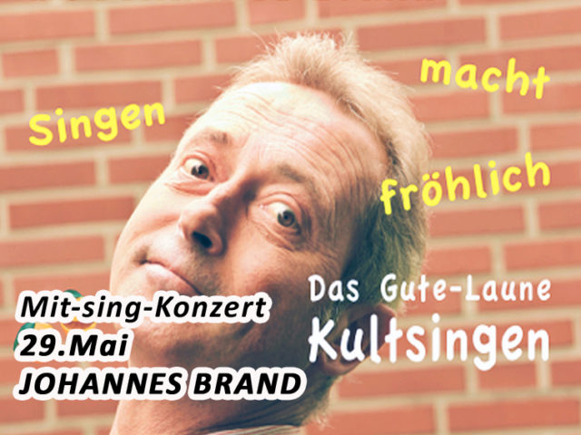 Aktuell: Mitsing-Konzert 29.05. Johannes Brand