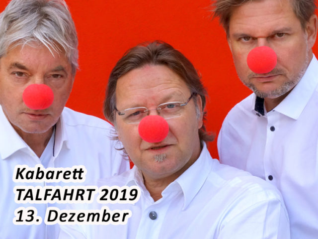 Aktuell: Kabarett TALFAHRT 13.12.