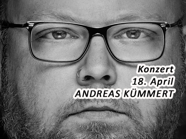Aktuell: Konzert ANDREAS KÜMMERT