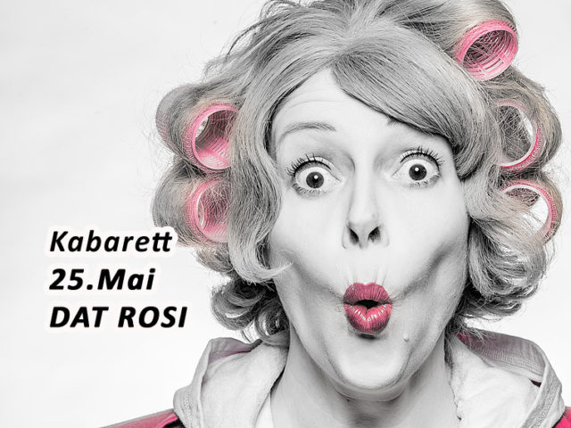 Aktuell: Kabarett 25.05. Dat Rosi